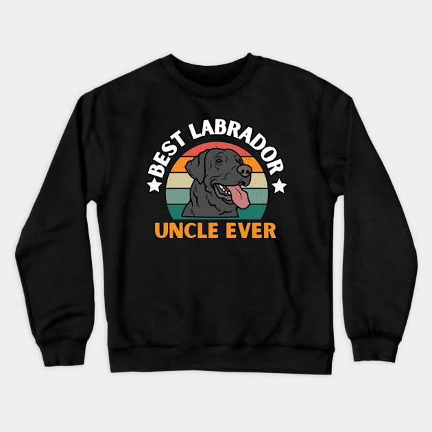 Best Labrador uncle ever Crewneck Sweatshirt by madani04